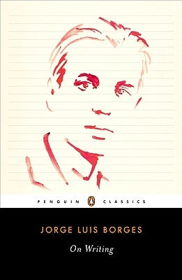 On Writing by Borges, Jorge Luis