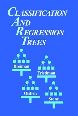 Classification and Regression Trees by Breiman, Leo