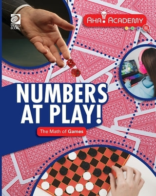 Numbers at Play! The Math of Games by Rooney, Anne