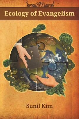 Ecology of Evangelism by Kim, Sunil