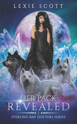 Her Pack Revealed by Scott, Lexie