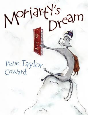 Moriarty's Dream by Cowlard, Irene Taylor