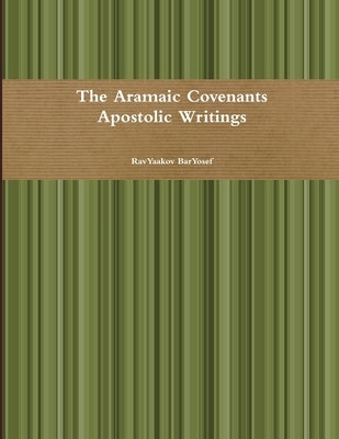 The Aramaic Covenants by Baryosef, Ravyaakov