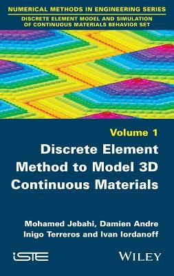 Discrete Element Method to Model 3D Continuous Materials by Jebahi, Mohamed