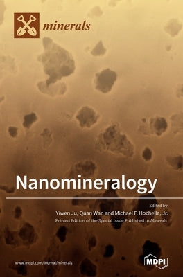 Nanomineralogy by Ju, Yiwen