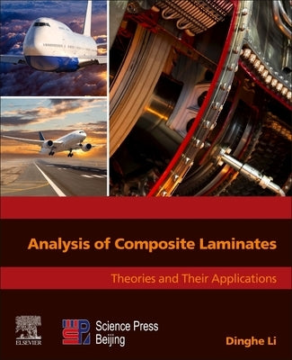 Analysis of Composite Laminates: Theories and Their Applications by Li, Dinghe