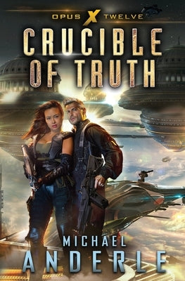 Crucible of Truth by Anderle, Michael