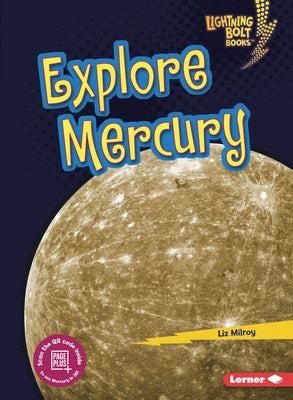 Explore Mercury by Milroy, Liz