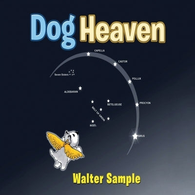 Dog Heaven by Sample, Walter