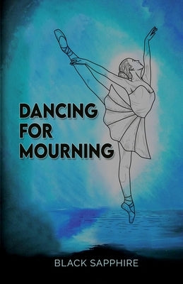 Dancing For Mourning by Sapphire, Black