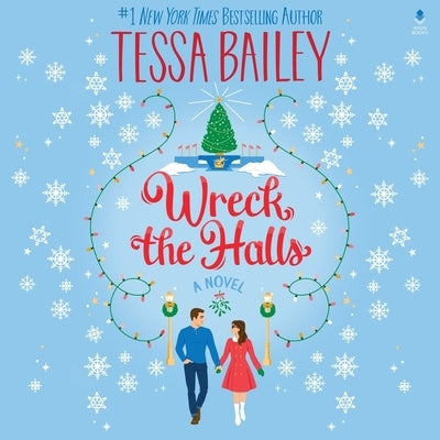 Wreck the Halls by Bailey, Tessa
