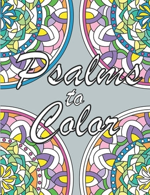 Psalms to Color: An Inspirational Prayer Coloring Book for Adults and Teens by Family Forever Books