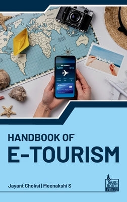 Handbook of E-Tourism by Jayant Choksi, Meenakshi S.