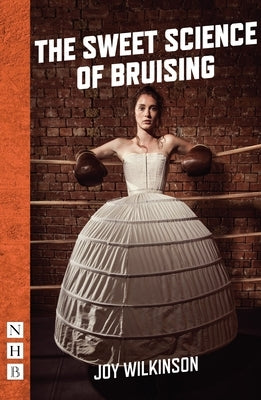 The Sweet Science of Bruising by Wilkinson, Joy