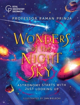 Wonders of the Night Sky: Astronomy Starts with Just Looking Up by Prinja, Raman