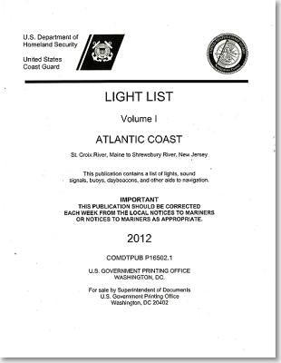Light List, 2012, V. 1, Atlantic Coast, St. Croix River, Maine to Shrewsbury River, New Jersey by U S Coast Guard