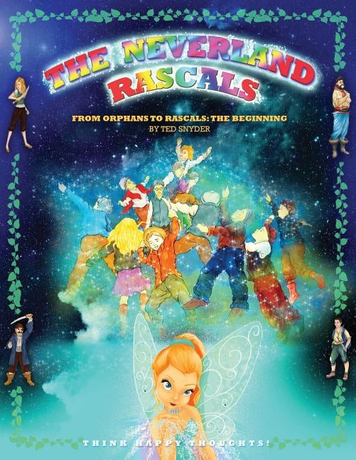 The Neverland Rascals: From orphans to Rascals by Snyder, Ted