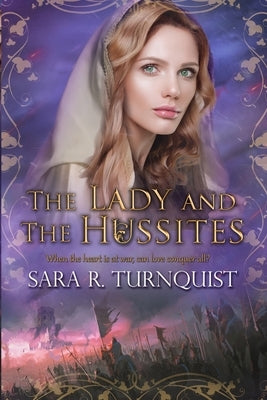 The Lady and the Hussites by Turnquist, Sara R.