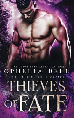 Thieves of Fate by Bell, Ophelia