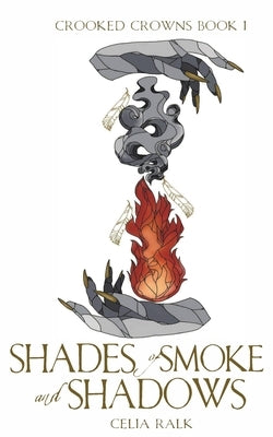 Shades of Smoke and Shadows by Ralk, Celia