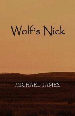 Wolf's Nick: The Death of Evelyn Foster by James, Michael