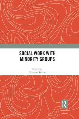 Social Work with Minority Groups by Tedam, Prospera