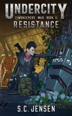 Undercity: Resistance by Jensen, S. C.