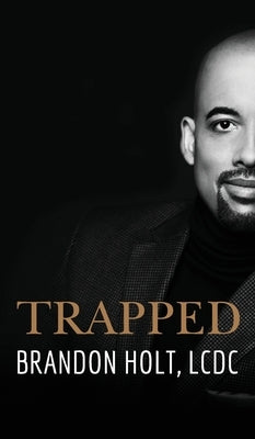 Trapped by Holt, Brandon