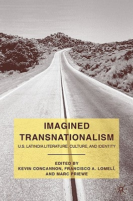 Imagined Transnationalism: U.S. Latino/A Literature, Culture, and Identity by Concannon, K.