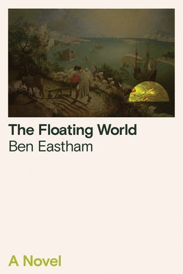 The Floating World by Eastham, Ben