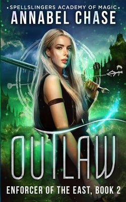 Outlaw: Enforcer of the East by Chase, Annabel