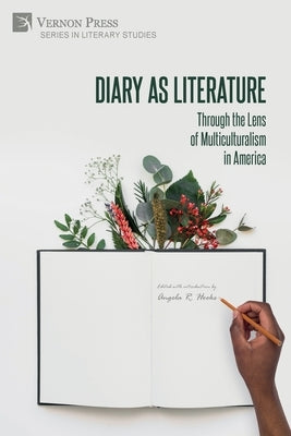 Diary as Literature: Through the Lens of Multiculturalism in America by Hooks, Angela