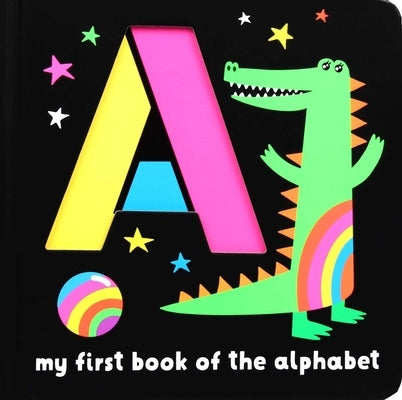 Neon Books: My First Book of the Alphabet by Editors of Silver Dolphin Books