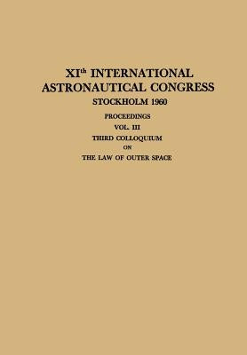 Xith International Astronautical Congress Stockholm 1960 / XI. Internationaler Astronautischer Kongress / XIE Congrès International d'Astronautique: P by Reuterswärd, Carl W. P.