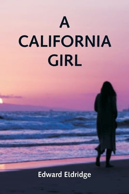 A California Girl by Eldridge, Edward