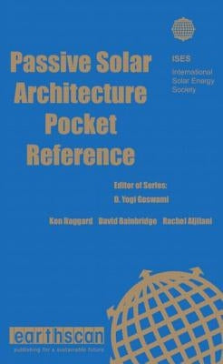 Passive Solar Architecture Pocket Reference by Haggard, Ken