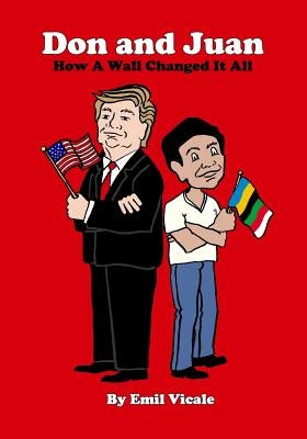 Don and Juan: How A Wall Changed it All by Bagnarol, Laura Pennimpede