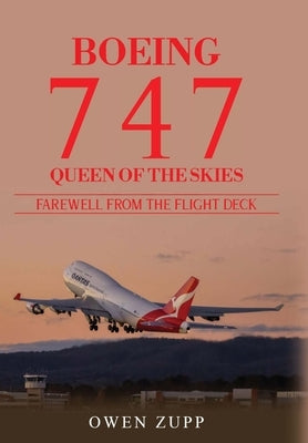 Boeing 747. Farewell from the Flight Deck (Hardcover) by Zupp, Owen