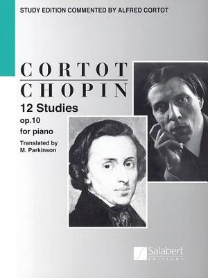 Chopin: 12 Studies for Piano, Op. 10 by Chopin, Frederic