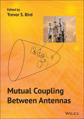 Mutual Coupling Between Antennas by Bird, Trevor S.