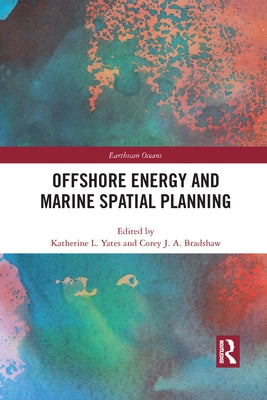 Offshore Energy and Marine Spatial Planning by Yates, Katherine L.