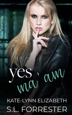 Yes Ma'am by Forrester, S. L.