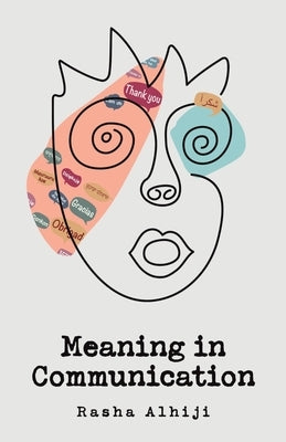 Meaning in Communication by Alhiji, Rasha
