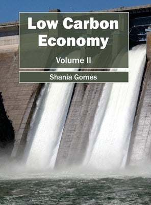 Low Carbon Economy: Volume II by Gomes, Shania