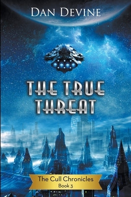 The True Threat by Devine, Dan