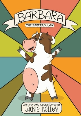 Barbara the Spectacular by Kelley, Jackie