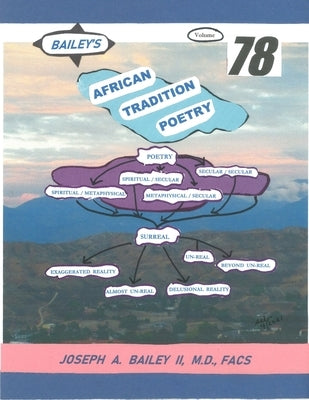 BAILEY'S AFRICAN TRADITION POETRY Volume 78 by Bailey, Facs Joseph a., II