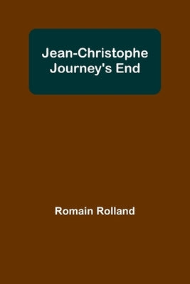 Jean-Christophe Journey's End by Rolland, Romain