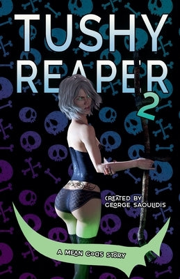 Tushy Reaper 2 by Saoulidis, George