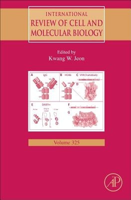 International Review of Cell and Molecular Biology: Volume 325 by Jeon, Kwang W.